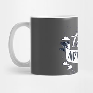 TIME TO ADVENTURE DESIGN Mug